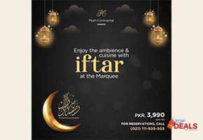 Ramadan deals pearl-continental iftar buffet deal! pkr 3990 for hospitality - hotels
