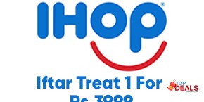 IHOP Iftar Treat 1 For Rs.3999 