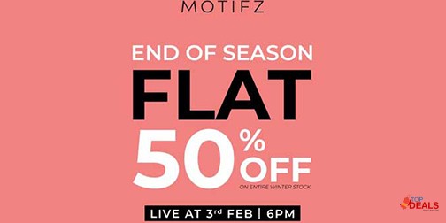 Motifz End Of Season Flat 50% Off 