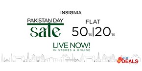 Insignia Pakistan Day Sale Flat 20% & 50% Off 