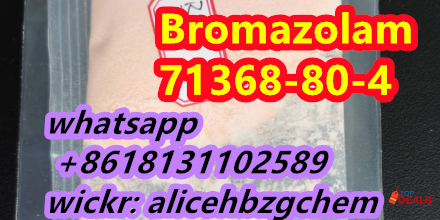 Bromazolam cas71368-80-4strong effect whatsapp+8618131102589 